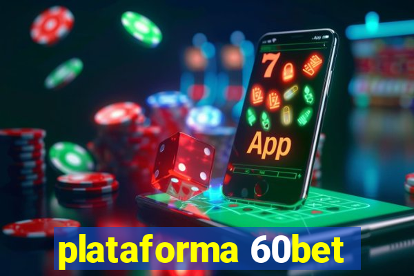 plataforma 60bet